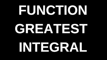 Greatest Integral Function- Function For CAT