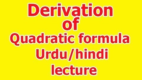 Derivation of quadratic formula in urdu/hindi very easy method