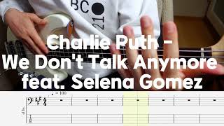 Charlie Puth - We Don't Talk Anymore feat. Selena Gomez [Bass cover] (+Tab)