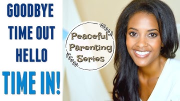 How To Use Time In Instead of Time Out and Why | 10 Peaceful Parenting Tips
