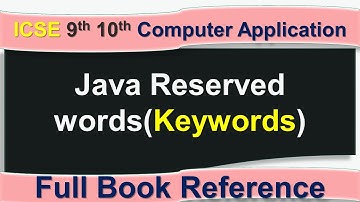 ICSE 9th 10th Computer Application || Chapter 1 - Java Reserved words(Keywords)