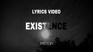 INTETION - EXISTENCE? (OFFICIAL LYRICS VIDEO)