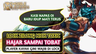 Lock Zilong Nick Toxic, Player Seperti Ini Wajib Di Lock!