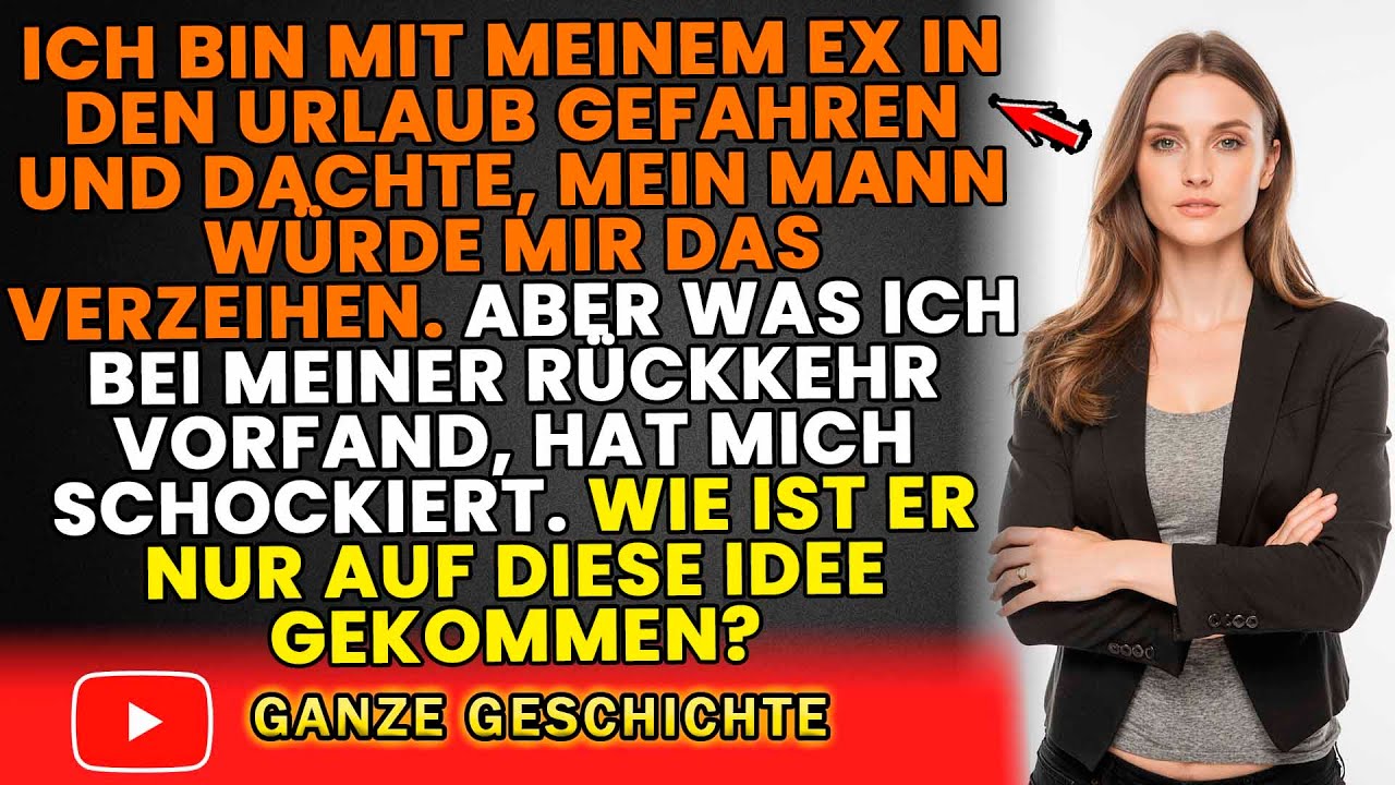 Was passierte, als ich mit meinem Ex in den Urlaub fuhr? Eine schockierende Entdeckung!