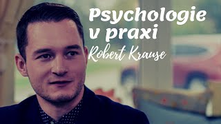 Robert Krause - Síla psychologie v praxi