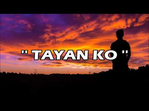 TAYAN KO  NASH ANGKANAN  LYRICS  VIDEO