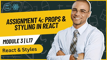 Module 3 - Lesson 17 | Assignment 4: Props & Styling in React | Full Stack Course 2025