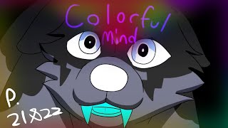 Colorful Mind Parts 21 and 22 (OC MAP) @kpcroxful