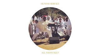 Big Sean & Kanye West - All Your Fault (Sunday Service Remix)