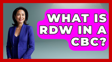What Is RDW In A CBC? - First Response Medicine