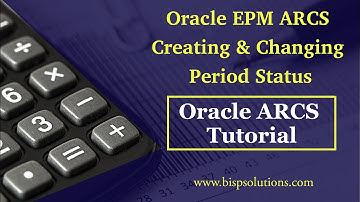 Oracle EPM ARCS Creating & Changing Period Status | Oracle Account Reconciliation Cloud Service BISP