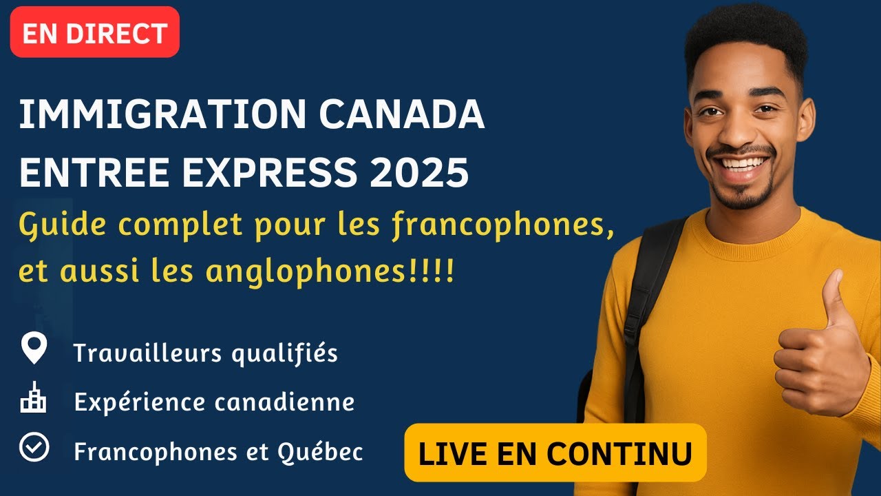 🔴 EN DIRECT | Guide complet pour réussir votre Entrée Express 2025 ...