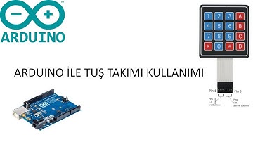 Arduino ile keypad (tuş takımı) kullanımı