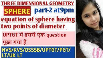 #sphere #threedimensionalgeometry Equation of sphere having two point of diameter | TGT MATHS CLASS
