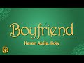 Karan Aujla Ikky Boyfriend Lyrics