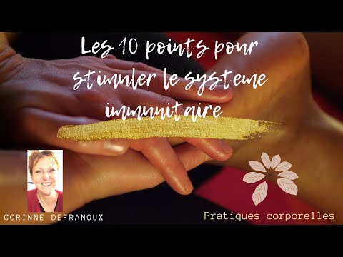 La ronde des 10 points qui stimulent le système immunitaire