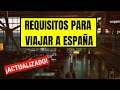 🚨REQUISITOS para VIAJAR a ESPAÑA | (ACTUALIZADO)