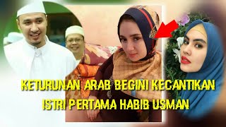 Ya ampun??cantiknya istri pertama habib usman