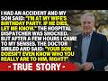 I Had An Accident And My Son Said: “I’m At My Wife’s Birthday Party. If He Dies Let Me Know" . STORY