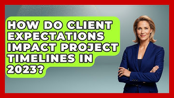 How Do Client Expectations Impact Project Timelines in 2023? | Directing Creative Success News
