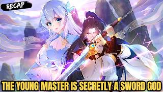 He Transmigrated into a Trash Young Master, But Secretly He's the Sword God | Manhua Recap
