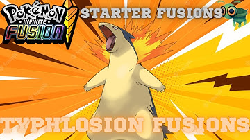 Typhlosion Fusions! Pokemon Infinite Fusion
