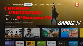 Changer l'interface ANDROID TV | Installer GOOGLE TV ou autre launcher