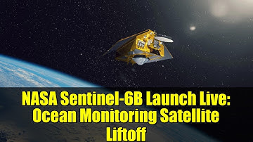 NASA Sentinel-6B Launch Live: Ocean Monitoring Satellite Liftoff