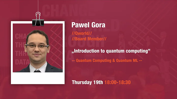 [DSC Europe 2020] Introduction to quantum computing - Pawel Gora