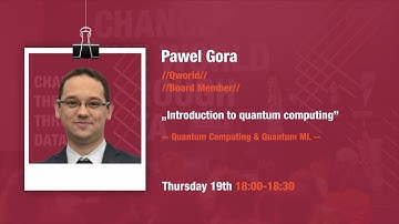 [DSC Europe 2020] Introduction to quantum computing - Pawel Gora