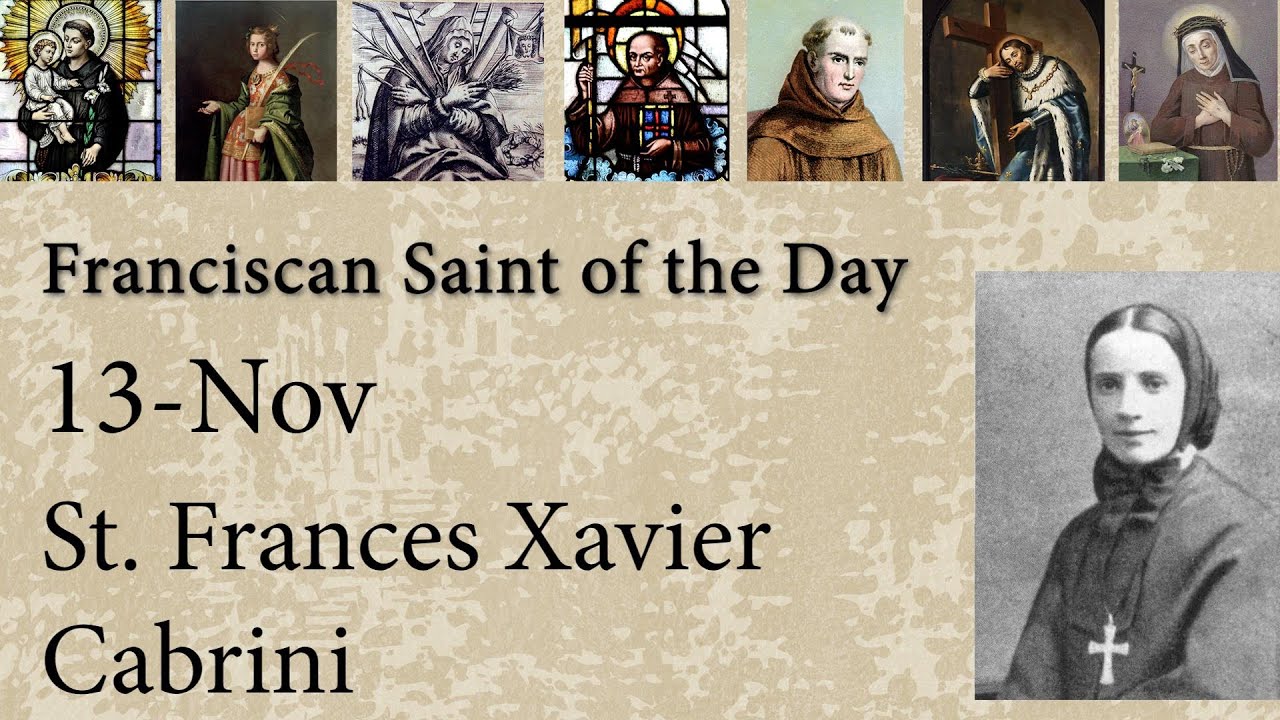 Nov 13 - St. Frances Xavier Cabrini - Franciscan Saint of the Day - YouTube