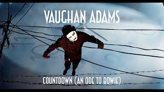 Countdown (An Ode To Bowie) (Official Music Video) - Vaughan Adams