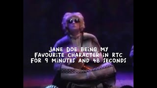 Jane Doe being my favourite character in rtc for 9 minutes and 48 seconds