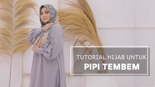 Tutorial Hijab untuk Pipi Tembem