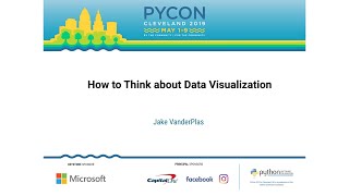 Jake VanderPlas - How to Think about Data Visualization - PyCon 2019