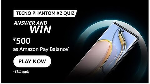 What is the Primary camera setup on Phantom X2? Amazon Tecno Phantom X2 Quiz Answers Today