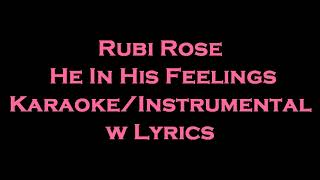 Rubi Rose - He In His Feelings Karaoke/Instrumental w Lyrics