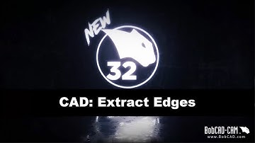 BobCAD CAM V32 Getting Started CAD: Extract edges