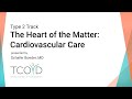 The Heart of the Matter: Cardiovascular Care