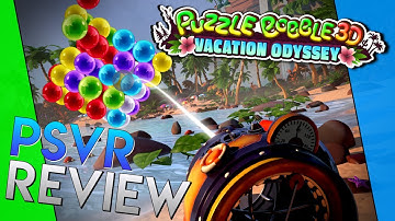 Puzzle Bobble 3D: Vacation Odyssey | PSVR Review