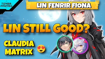 Rubilia Fenrir! Lin YEah Rotation! Tower of fantasy