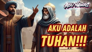 JENIUS‼️ Abu Nawas Bongkar Pria Pengaku Tuhan⁉️ - KISAH ABU NAWAS LUCU