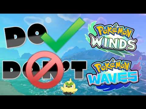 Do's and Don'ts for Pokémon Winds and Waves in Gen 10