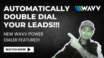 👉 How To Automatically Double Dial Your Leads With This New WAVV Power Dialer Feature