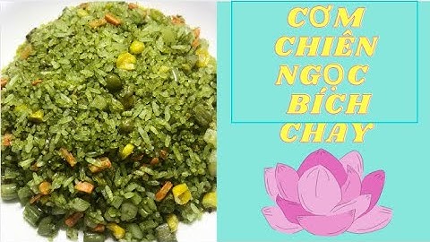 Món Chay Tui Nấu #4 - CƠM CHIÊN NGỌC BÍCH CHAY