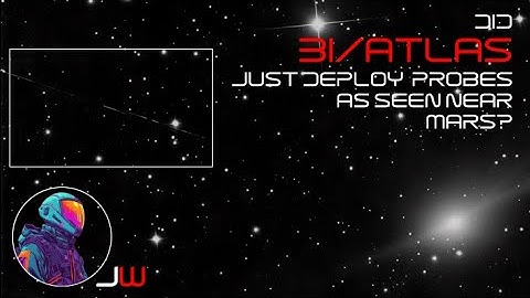 3I/ATLAS | Heeft 3I/Atlas zojuist sondes ingezet zoals gezien in de buurt van Mars?