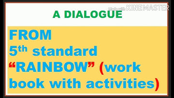 A DIALOGUE - 5th standard - ( Rainbow - work book with activities ) @LearningWorld2020