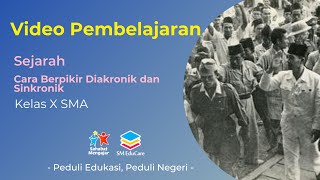 Video SM EduCare- Cara Berpikir Diakronik & Sinkronik- Kelas X SMA Sejarah