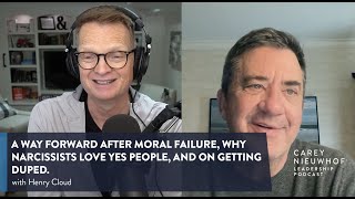 Henry Cloud on a Way Forward After Moral Failure and Why Narcissists Love Yes People