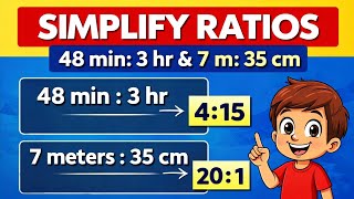 Find the Ratio in Simplest Form | 48 min : 3 hr & 7 m : 35 cm | Easy Method